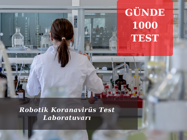 Robotik COVID-19 Test Laboratuvarı Günlük 1000 Hasta Örneği İşleyebilir
