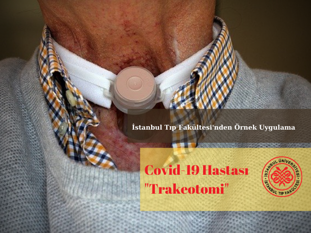 İstanbul Tıp Fakültesi'nden Örnek Uygulama: Covid-19 Hastalarında Trakeotomi